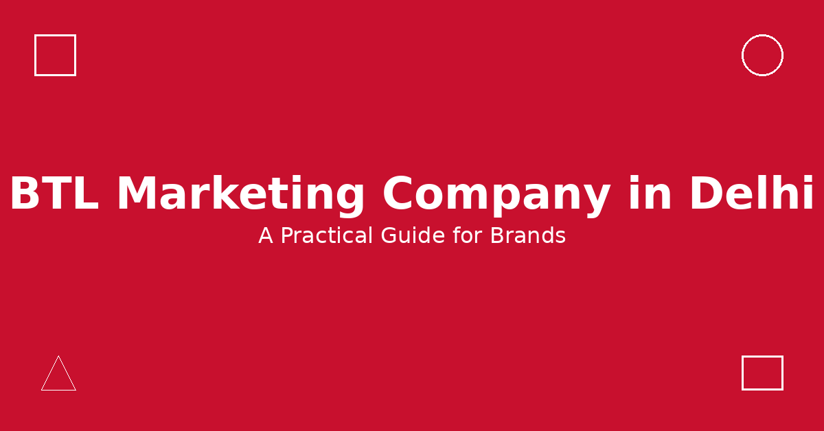 Choosing the Right BTL Marketing Company in Delhi | 7C'S Communication